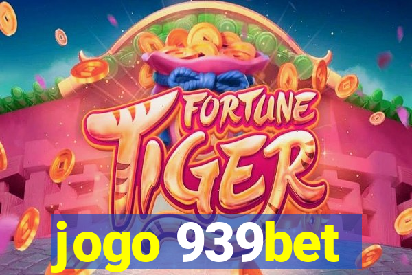 jogo 939bet